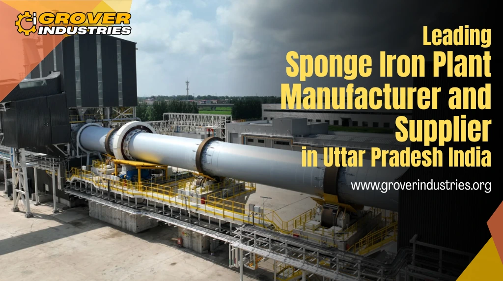Leading Sponge Iron Plant Manufacturer and Supplier in Uttar Pradesh India