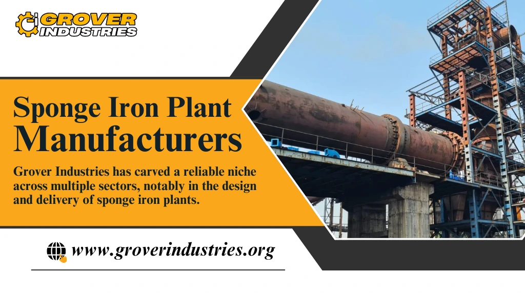 Sponge Iron Plant Manufacturers – Grover Industries, Uttar Pradesh, India